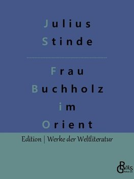 Frau Buchholz im Orient