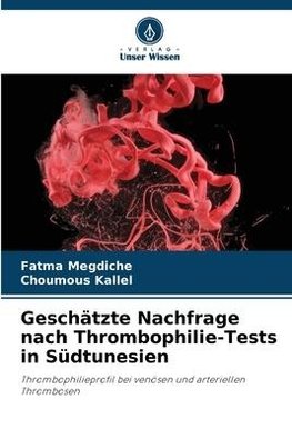 Geschätzte Nachfrage nach Thrombophilie-Tests in Südtunesien