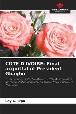 CÔTE D'IVOIRE: Final acquittal of President Gbagbo