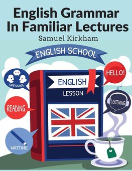 English Grammar In Familiar Lectures