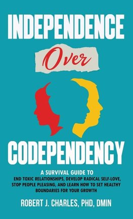 INDEPENDENCE OVER CODEPENDENCY