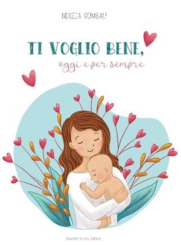 Ti voglio bene, oggi e per sempre