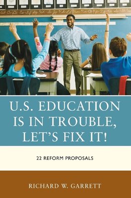 U.S. Education is in Trouble, Let's Fix It!