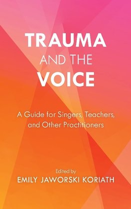 Trauma and the Voice