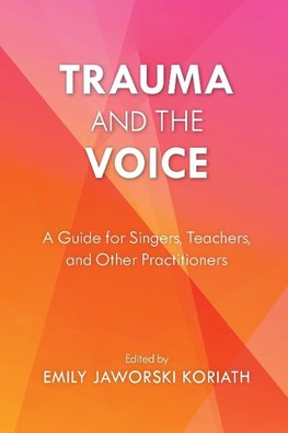 Trauma and the Voice