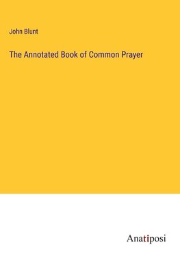 The Annotated Book of Common Prayer