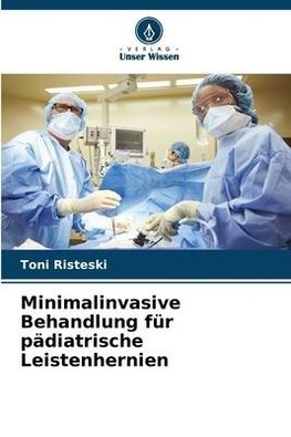 Minimalinvasive Behandlung für pädiatrische Leistenhernien