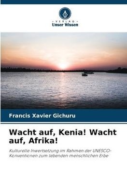 Wacht auf, Kenia! Wacht auf, Afrika!