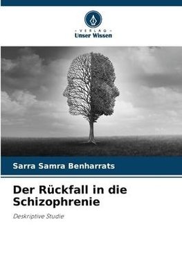 Der Rückfall in die Schizophrenie