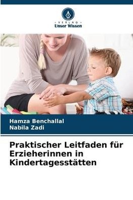 Praktischer Leitfaden für Erzieherinnen in Kindertagesstätten