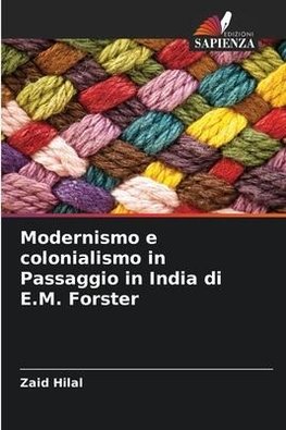 Modernismo e colonialismo in Passaggio in India di E.M. Forster