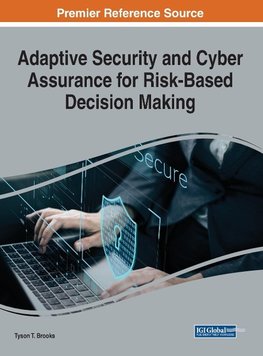 Adaptive Security and Cyber Assurance for Risk-Based Decision Making