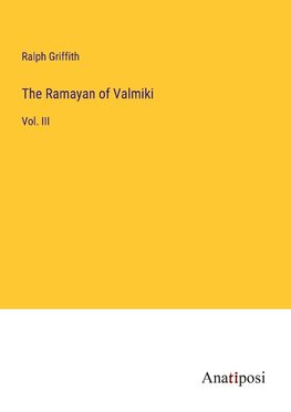 The Ramayan of Valmiki