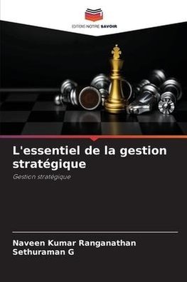 L'essentiel de la gestion stratégique