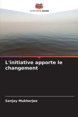 L'initiative apporte le changement