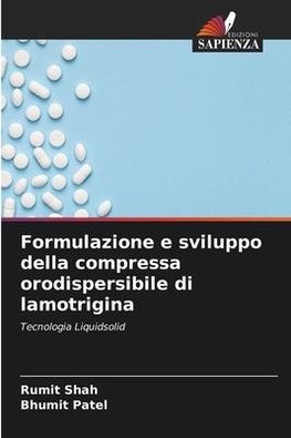 Formulazione e sviluppo della compressa orodispersibile di lamotrigina