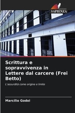 Scrittura e sopravvivenza in Lettere dal carcere (Frei Betto)