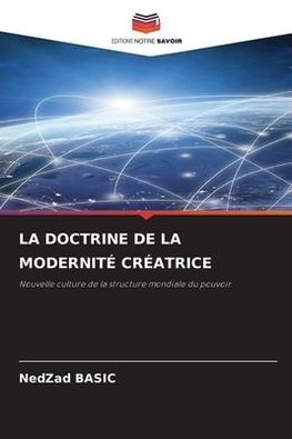 LA DOCTRINE DE LA MODERNITÉ CRÉATRICE