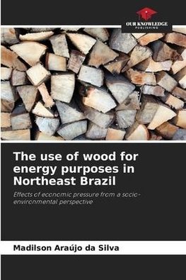 The use of wood for energy purposes in Northeast Brazil