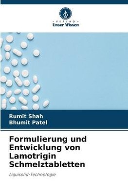 Formulierung und Entwicklung von Lamotrigin Schmelztabletten