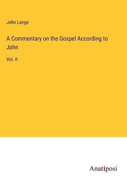 A Commentary on the Gospel According to John