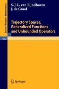 Trajectory Spaces, Generalized Functions and Unbounded Operators