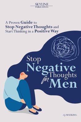 Stop Negative Thoughts for Men