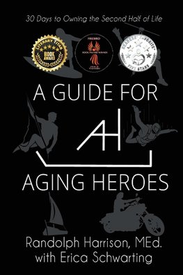 A Guide for Aging Heroes