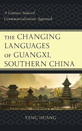 The Changing Languages of Guangxi, Southern China