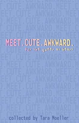 Meet. Cute. Awkward.