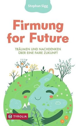 Firmung for Future