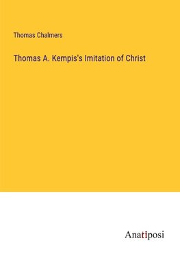 Thomas A. Kempis's Imitation of Christ