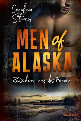 Men of Alaska - Zwischen uns das Feuer