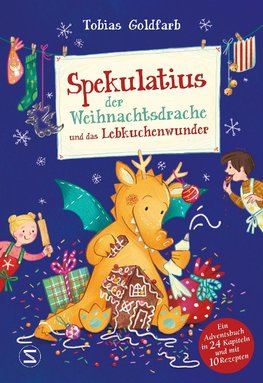 Spekulatius, der Weihnachtsdrache, und das Lebkuchenwunder