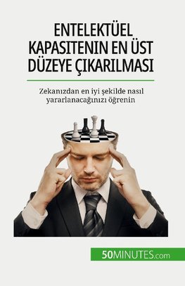 Entelektüel kapasitenin en üst düzeye ç¿kar¿lmas¿