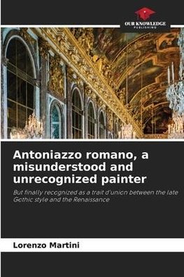 Antoniazzo romano, a misunderstood and unrecognized painter