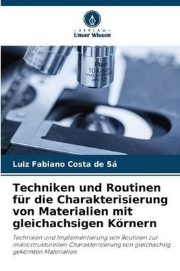 Techniken und Routinen für die Charakterisierung von Materialien mit gleichachsigen Körnern