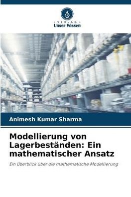 Modellierung von Lagerbeständen: Ein mathematischer Ansatz