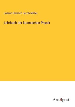 Lehrbuch der kosmischen Physik