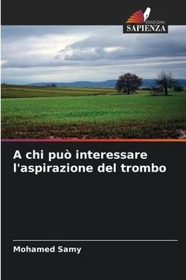 A chi può interessare l'aspirazione del trombo