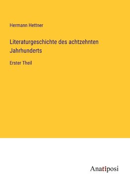 Literaturgeschichte des achtzehnten Jahrhunderts