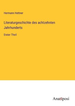 Literaturgeschichte des achtzehnten Jahrhunderts