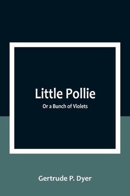 Little Pollie