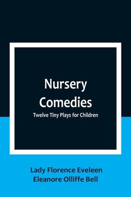 Nursery Comedies