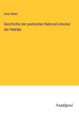 Geschichte der poetischen National-Literatur der Hebräer