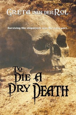 To Die a Dry Death