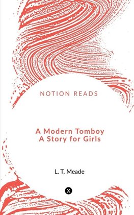 A Modern Tomboy  A Story for Girls