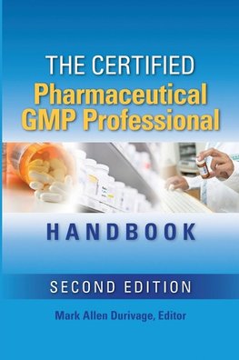 The Certified Pharmaceutical GMP Professional Handbook