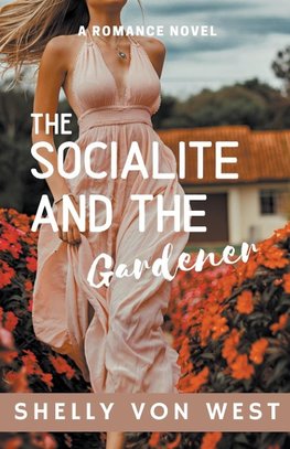 The Socialite and the Gardener