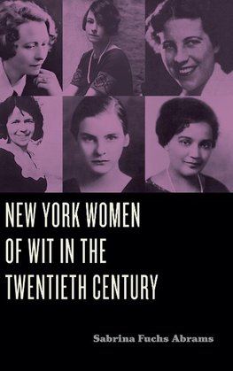 New York Women of Wit in the Twentieth Century